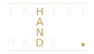 Tahiti Hand Made